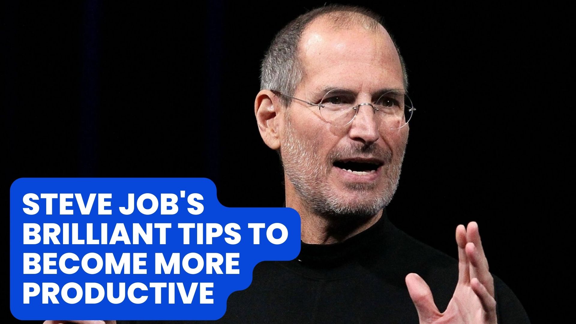 Steve Job's Brilliant Tips To Become More Productive