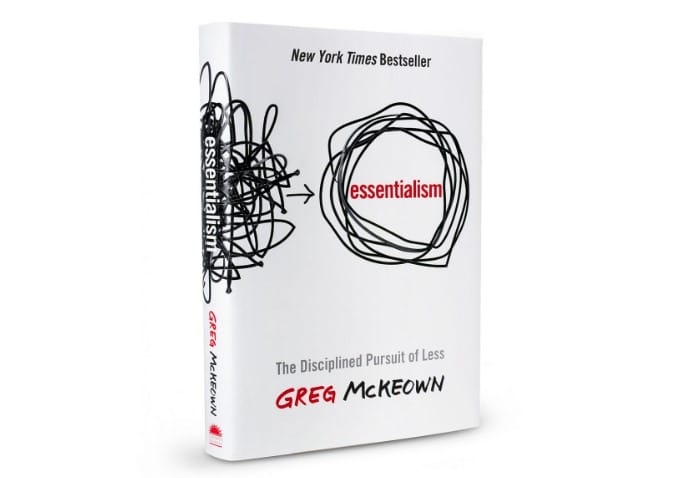 Book Review: Essentialism: The Disciplined Pursuit of Less by Greg McKeown